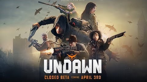 Undawn Global Closed Beta Trailer / Sign up Now!