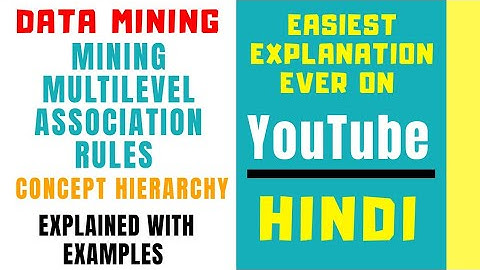Mining Multilevel Association Rules ll DMW ll Concept Hierarchy ll Explained with Examples in Hindi