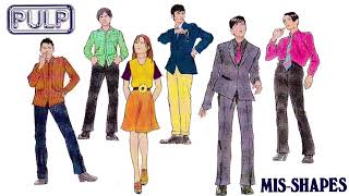 Pulp - Mis-Shapes