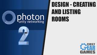 Photon Networking 2 - Design: Creating And Listing Rooms