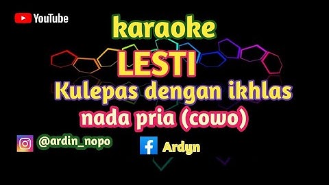 LESTI KULEPAS DENGAN IKHLAS/KARAOKE  NADA (PRIA)