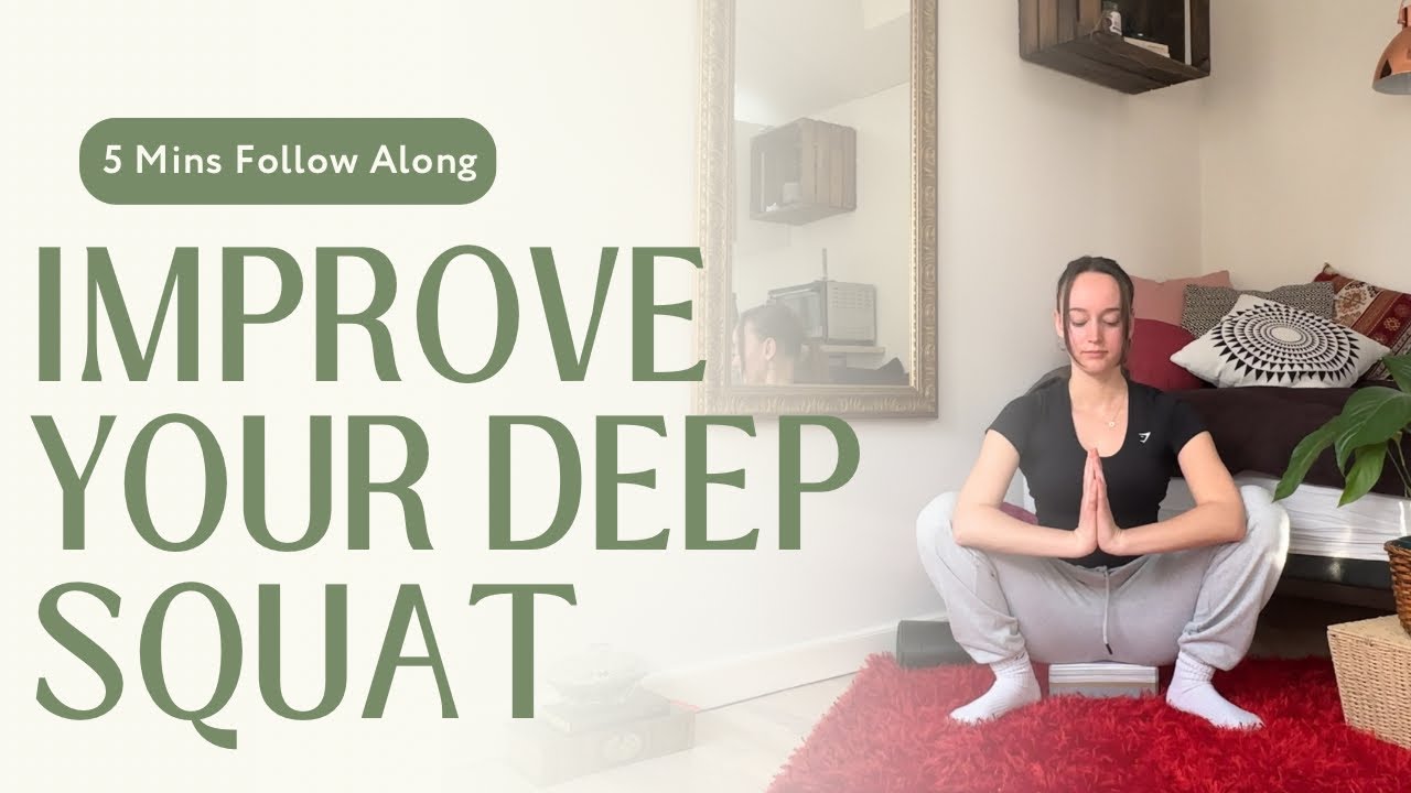 Improve your Deep Squat | 5 Mins Follow Along - YouTube