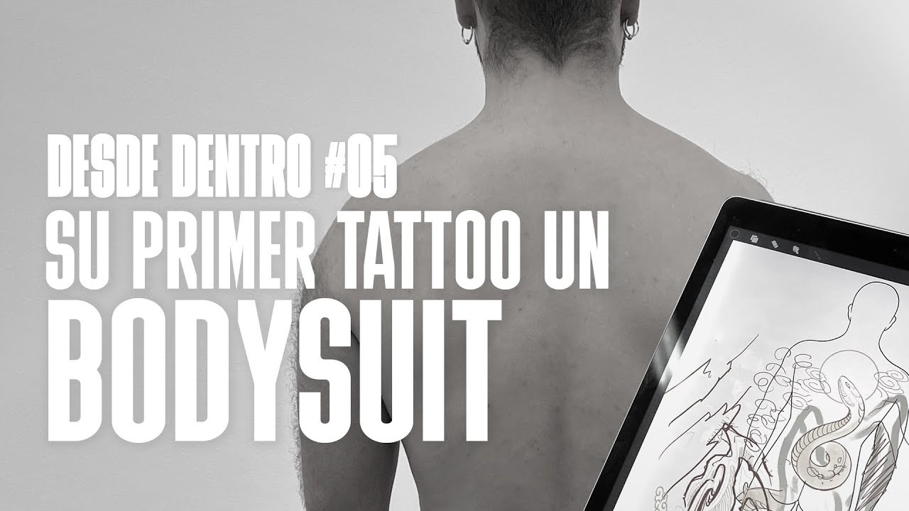 DD#05 Su primer TATTOO un BodySuit | Oscar Hove