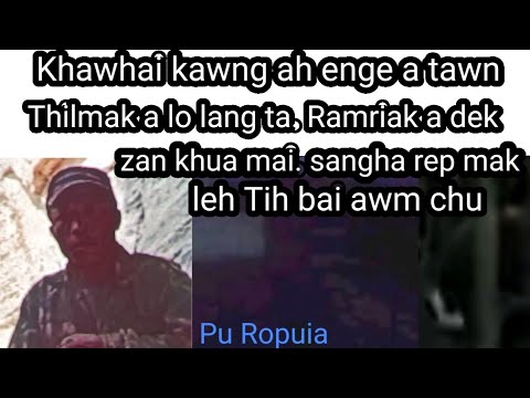 Pu Ropuia Vanchengpui thiltawn mak leh ngaihnawm p2