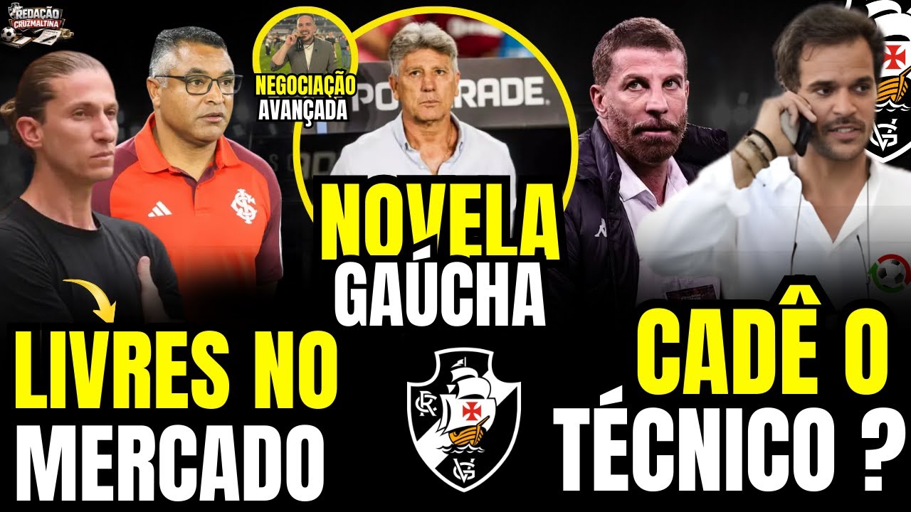 🚨 RENATO NEGA 2° PROPOSTA, VASCO SE REAPRESENTA SEM TÉCNICO, NOMES LIVRES NO MERCADO E MAIS.
