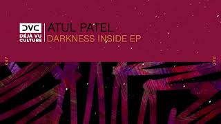 Atul Patel - Your Soul Is Mine [Déjà Vu Culture Release]