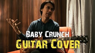 Download Lagu Eross Chandra - Baby Crunch (Guitar Cover) MP3