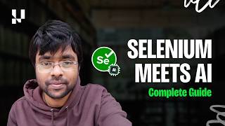 Selenium + AI: The Complete Guide to AI-Powered Test Automation