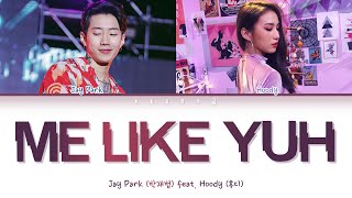 Jay Park - Me Like Yuh feat. Hoody (후디) (Color Coded Lyrics Han/Rom/Eng/가사)