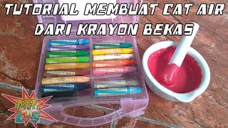 TUTORIAL MEMBUAT CAT AIR DARI KRAYON BEKAS - SANGAT MUDAH !!