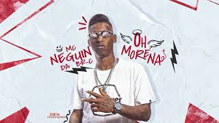 Mc Neguin da BRC - Oh Morena ( Audio Oficial ) Dj David LP