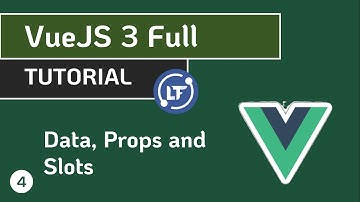 VueJS 3 Full Tutorial - #4 Data, Props and Slots in VueJS