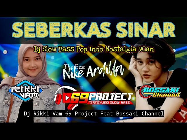 DJ SEBERKAS SINAR | DJ RIKKI VAM_69 PROJECT Ft BOSSAKI CHANNEL class=