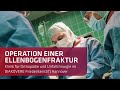 Operation einer ellenbogenfraktur  przision und expertise auf hchstem niveau  diakovere