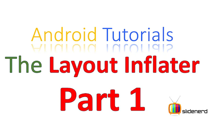 81 Android LayoutInflater Part 1 |