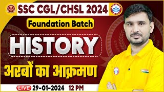 SSC CGL & CHSL 2024, SSC CHSL History, अरबों का आक्रमण, Foundation Batch History Class by Ajeet Sir