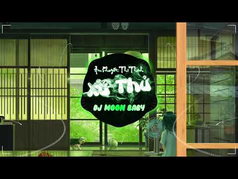 [Nightcore]Xử Thử DJ MoonBaby Remix (處暑) - Âm Khuyết Thi Thính Ft. Vương Tử Ngọc ( 音闕詩聽 Ft. 王梓鈺)