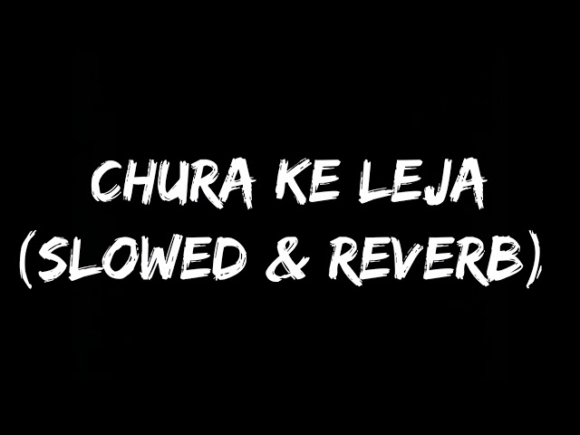 Chura Ke Leja❤️🤞- Policegiri (slowed u0026 reverb) class=