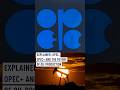 HED OPEC, OPEC+ and the future of oil production