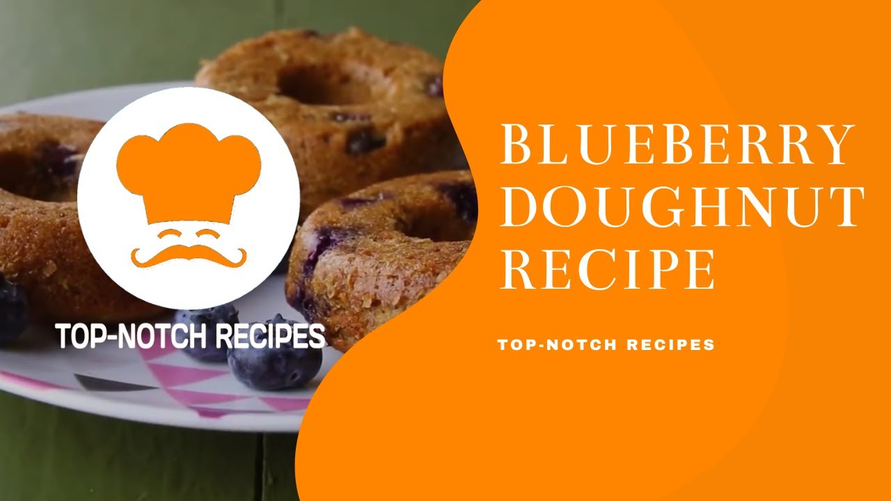 TOPNOTCH BLUEBERRY DOUGHNUT RECIPE TOPNOTCH INSTANT RECIPES how