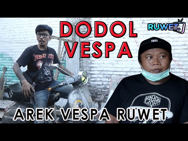 RUWET TV  DODOL VESPA  EPS #1 - AREK VESPA SERIES class=