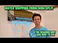 Why Mini-Split is Dripping or Leaking Water and How to Fix it