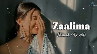 Zaalima Mashup [Slowed & Reverb] | Arijit Singh | Famous Lofi Song