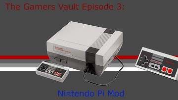 The Gamers Vault Episode: 3 Raspberry Pi 3 Nintendo Case Mod