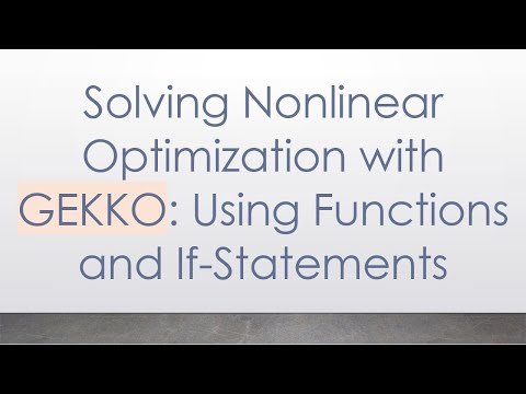 Solving Nonlinear Optimization with GEKKO: Using Functions and If-Statements