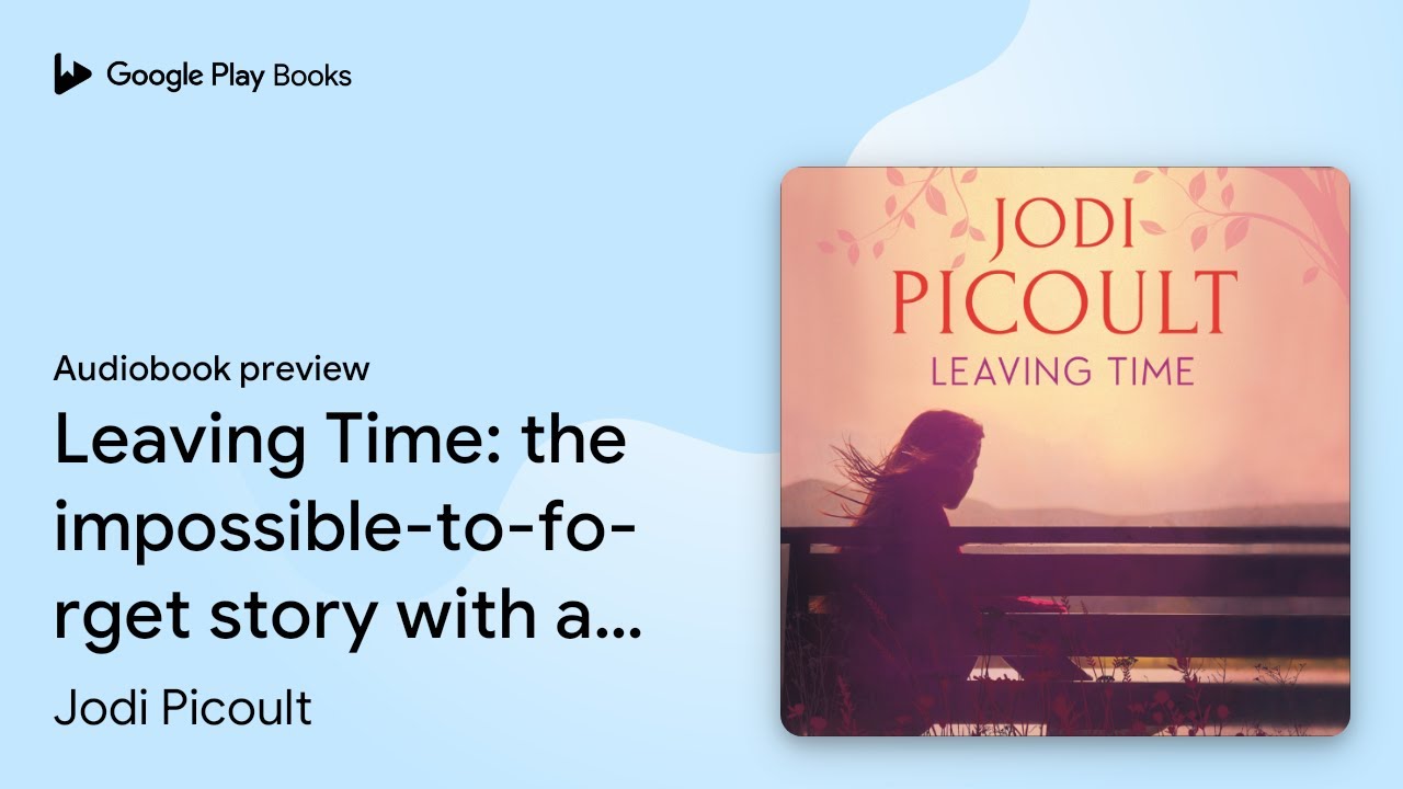 Leaving Time the story… by Jodi Picoult