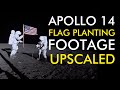 Apollo 14 Flag Deployment - Upscaled HD Footage with Audio