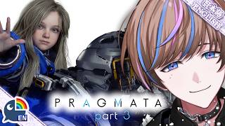 【PRAGMATA】The journey continues...【NIJISANJI EN | Seible】