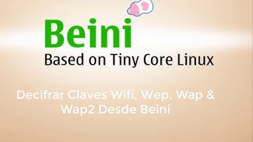 Decifrar Claves Wifi, Wep, Wap & Wap2 Desde Beini