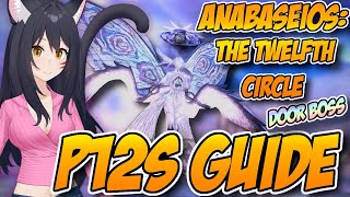 Pandaemonium: Anabaseios The Twelfth Circle (SAVAGE) DOOR BOSS GUIDE DIAGRAMS! FFXIV P12S Raid Guide