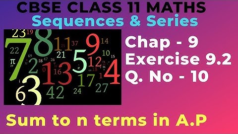 Chapter 9 - Ex: 9.2 Q. No 10 |Sum to n terms in A P |CBSE Class 11 Maths|JEE Mains | NCERT| Tamil|GS