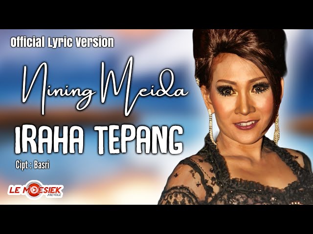 Nining Meida - Iraha Tepang (Official Lyric Version) class=