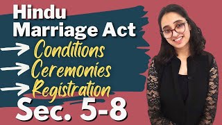 Hindu Marriage Act || Sec 5 to 8 - Conditions of Hindu Marriage || Ceremonies and Registration