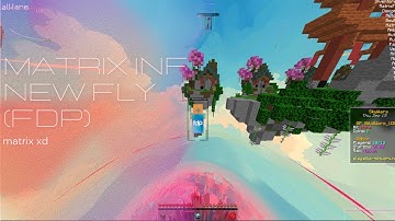 Matrix NEW INF FLY xd | matrix going bad again