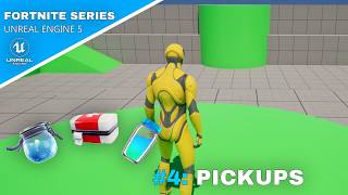 Unreal Engine 5 Fortnite Tutorial Series - #4: Pickups