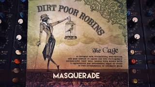 Watch Dirt Poor Robins Masquerade video