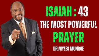 Isaiah 43: The Most Powerful Prayer for Strength and Victory | DR.MYLES MUNROE
