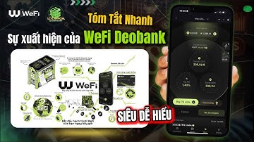 WeFi Deobank là gì ? Tóm tắt nhanh dành cho bạn