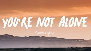 You're Not Alone - Saosin Lyrics