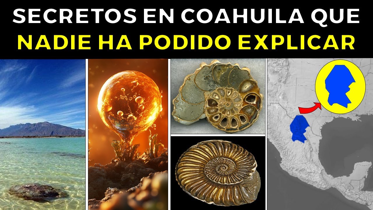 25 Misterios de Coahuila 🇲🇽 Que Los Científicos No Pueden Explicar