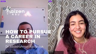 Dr.Abdelrahman AbuShouk | How to Pursue A Career in Research