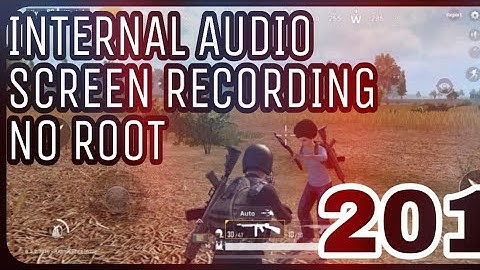 How to record android screen with internal audio [NO ROOT]
