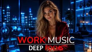 No Distractions 🔥 Deep Work Music to Boost Focus & Productivity Fast