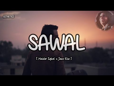 Sawal  Vocal  Haider Iqbal   Jaun Elia  Song