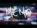 Memo  doublej  trigger  reload  phatkidz  lyrics 