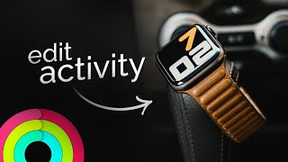 How to Edit Activity on Apple Watch (tutorial)